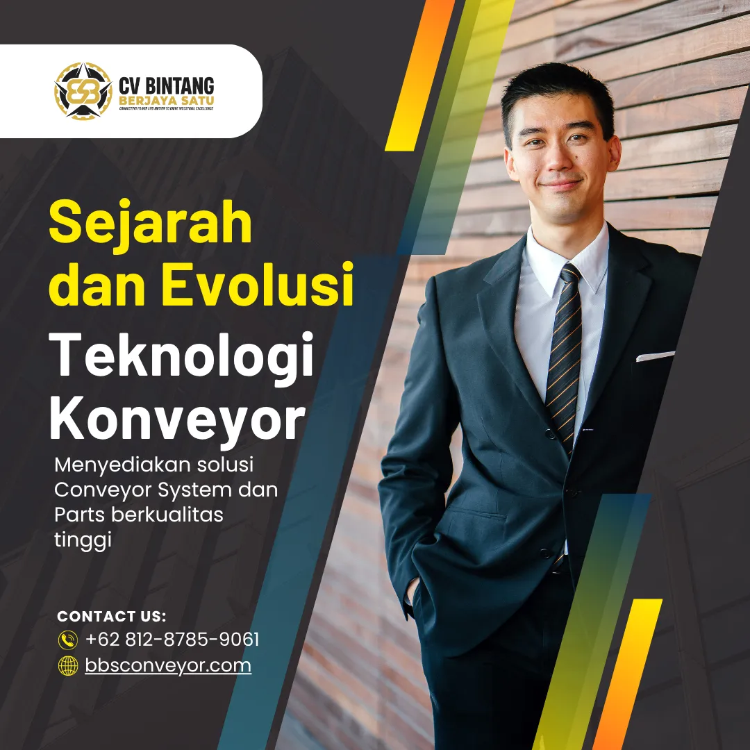 Sejarah dan Evolusi Teknologi Konveyor