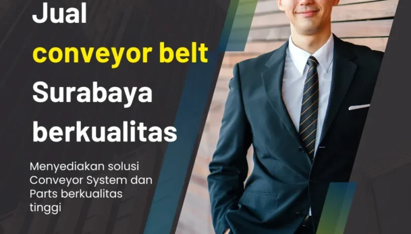 Jual conveyor belt Surabaya berkualitas